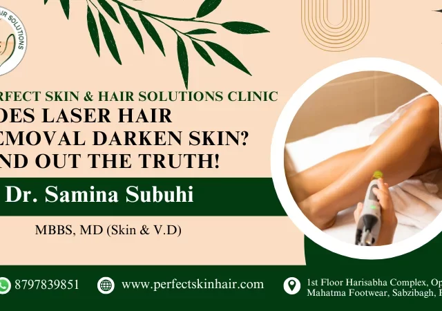 Does Laser Hair Removal Darken Skin