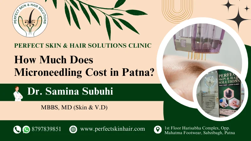 Microneedling Cost in Patna